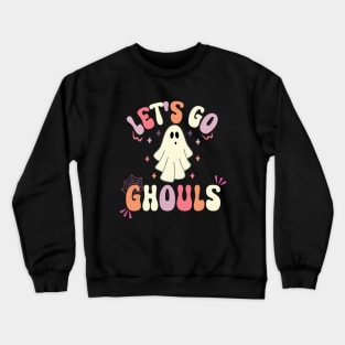 Let's Go Ghouls Halloween Ghost Outfit Costume Retro Groovy Crewneck Sweatshirt